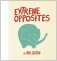 Extreme Opposites фото книги маленькое 2