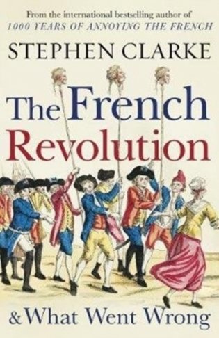 The French Revolution and What Went Wrong фото книги