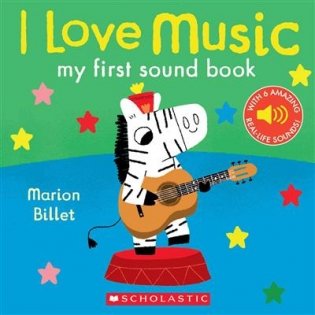 I Love Music. My First Sound Book фото книги