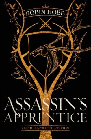 Assassin's Apprentice (the Illustrated Edition): The Farseer Trilogy Book 1 фото книги