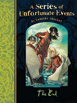 A Series of Unfortunate Events 13: The End фото книги