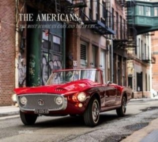 The Americans - Beautiful Machines : The Most Iconic Us Cars and Their Era фото книги