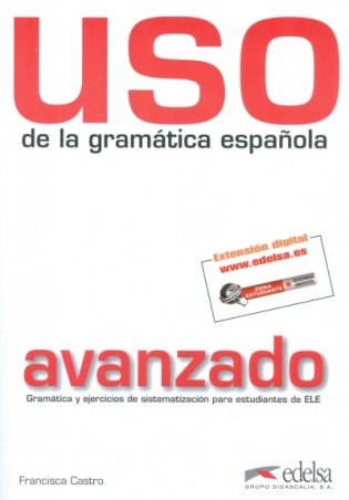 Uso de la gramatica espanola: Avanzado фото книги