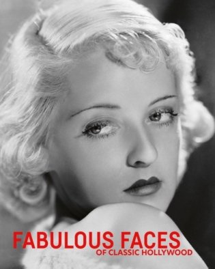 Fabulous Faces of Classic Hollywood фото книги