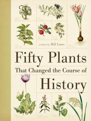Fifty Plants That Changed the Course of History фото книги