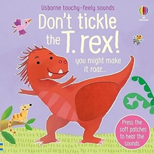 Don&apos;T Tickle The T-Rex! фото книги