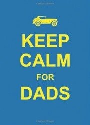 Keep Calm for Dads фото книги
