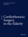 Cardiothoracic surgery in the elderly фото книги маленькое 2