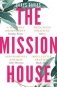 The Mission House фото книги маленькое 2