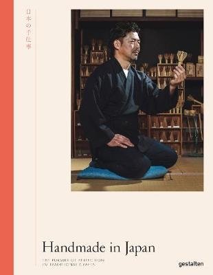 Handmade in Japan. The Pursuit of Perfection in Traditional Crafts фото книги
