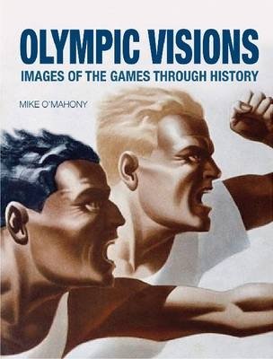 Olympic Visions: Images of the Games Through History фото книги