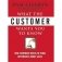 What the Customer Wants You to Know: How Everybody Needs to Think Differently about Sales фото книги маленькое 2