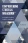 Comprehensive Strategic Management. A Guide for Students, Insight for Managers фото книги маленькое 2