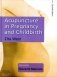Acupuncture in Pregnancy and Childbirth фото книги маленькое 2