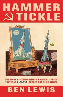 Hammer and Tickle: A History Of Communism Told Through Communist Jokes фото книги