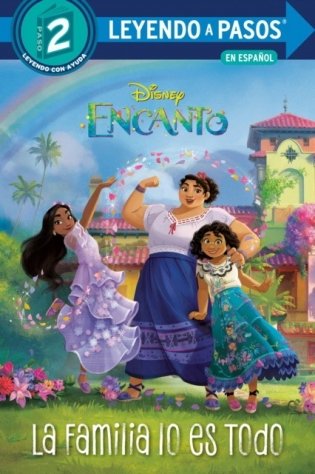 La Familia Lo Es Todo (Family Is Everything Spanish Edition) (Disney Encanto) фото книги