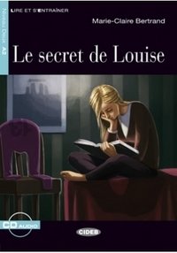 Le Secret de Louise (+ Audio CD) фото книги