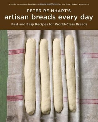 Peter Reinhart's Artisan Breads Every Day фото книги