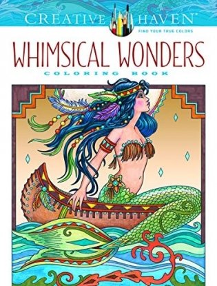 Creative Haven Whimsical Wonders Coloring Book фото книги