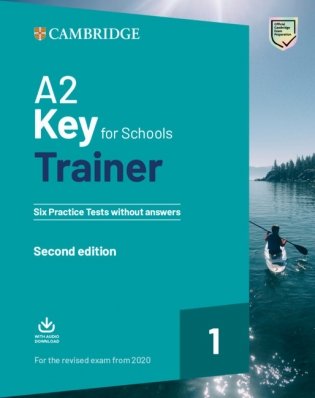 Cambridge. Key for Schools Trainer 1. Six Practice Tests without Answers + Audio фото книги