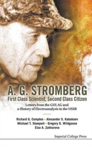 A.G. Stromberg; First Class Scientist, Second Class Citizen: Letters from the GULAG and a History of Electroanalysis in the USSR фото книги