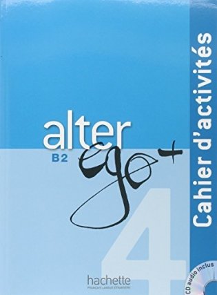 Alter Ego+ 4 B2 Cahier (+ CD-ROM) фото книги
