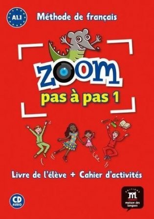 Zoom pas à pas 1. Méthode de français. Niveau A1.1 (+ Audio CD) фото книги