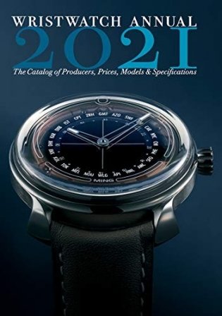 Wristwatch Annual 2021. The Catalog of Producers, Prices, Models, and Specifications фото книги