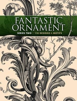Fantastic Ornament, Series Two. 118 Designs and Motifs фото книги