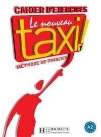 Le Nouveau Taxi 1 Cahier d'exercices фото книги