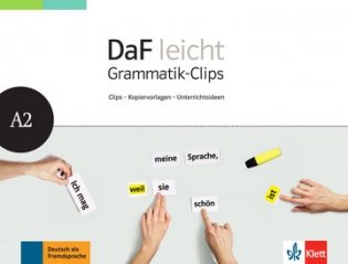 DaF leicht A2. Grammtik-Clips. Clips - Kopievorlagen - Unterrichtsideen фото книги