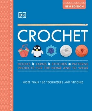 Crochet: Over 130 Techniques and Stitches фото книги