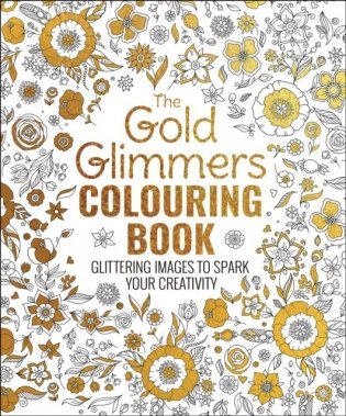 The Gold Glimmers Colouring Book фото книги