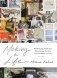 Making a Life. Working by Hand and Discovering the Life You Were Meant to Live фото книги маленькое 2