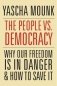 The People vs. Democracy. Why Our Freedom is in Danger and How to Save it фото книги маленькое 2