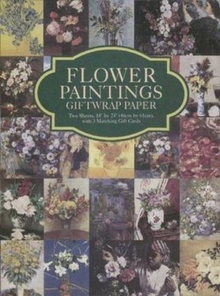 Flower Paintings Giftwrap Paper: Two Sheets 18 x 24 (46cm x 61cm) with 3 Matching Gift Cards фото книги