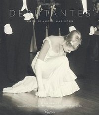 Debutantes: When Glamour Was Born фото книги