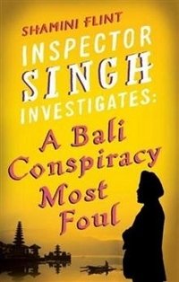 Inspector Singh Investigates: A Bali Conspiracy Most Foul фото книги