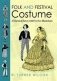 Folk and Festival Costume: A Historical Survey with Over 600 Illustrations фото книги маленькое 2