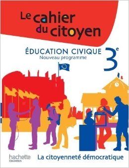 Education civique 3e: La citoyenneté démocratique фото книги