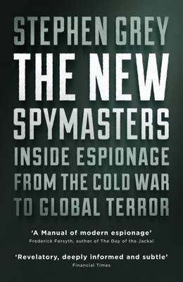 The New Spymasters. Inside Espionage from the Cold War to Global Terror фото книги