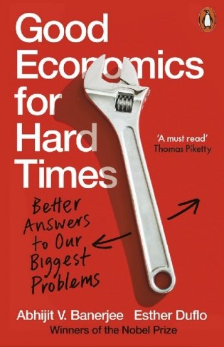 Good Economics for Hard Times. Better Answers to Our Biggest Problems фото книги