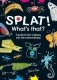 Splat! What's That? фото книги маленькое 2