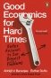 Good Economics for Hard Times. Better Answers to Our Biggest Problems фото книги маленькое 2
