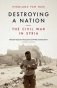 Destroying a Nation: The Civil War in Syria фото книги маленькое 2