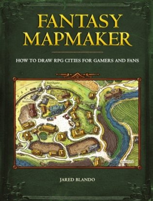 Fantasy Mapmaker: How to Draw RPG Cities for Gamers and Fans фото книги