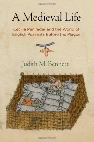 A Medieval Life: Cecilia Penifader and the World of English Peasants Before the Plague фото книги