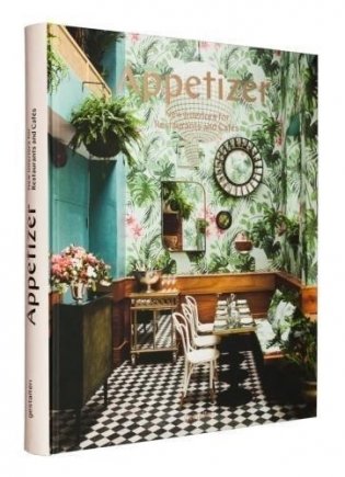 Appetizer: New Interiors for Restaurants and Cafés фото книги