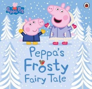 Peppa's Frosty Fairy Tale фото книги