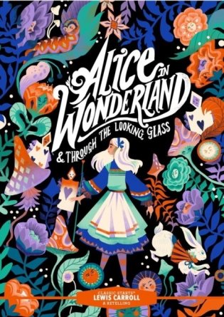 Classic starts (r): alice in wonderland & through the looking-glass фото книги